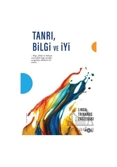 Tanrı, Bilgi Ve İyi Fol Kitap