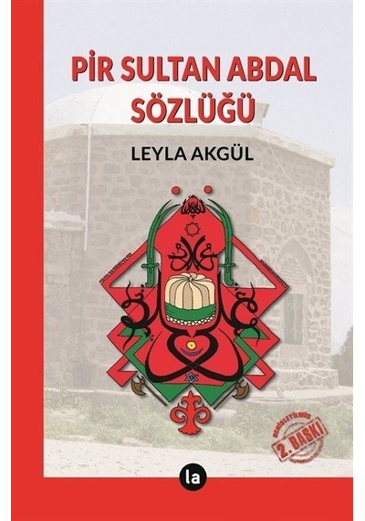 Pir Sultan Abdal Sözlüğü  - Leyla Akgül  - La Kitap