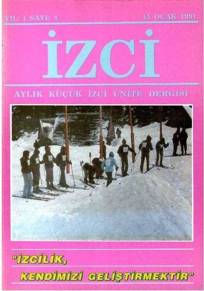 İzci - Aylık Küçük İzci Ünite Dergisi -izcilik Kendinizi Geliştirmektir Retro Eski Baskı Koleksiyon Yıl: 1 Sayı:4 - 15 Ocak 1991