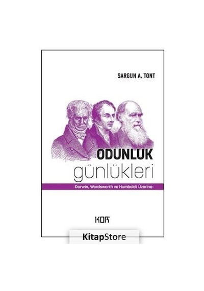 Odunluk Günlükleri / Darwin Wordsworth ve Humboldt Üzerine / .