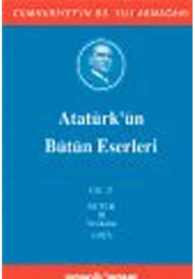 Atatürk'ün Bütün Eserleri Cilt:21