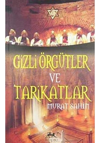 Gizli Örgütler ve Tarikatlar / Murat Şahin