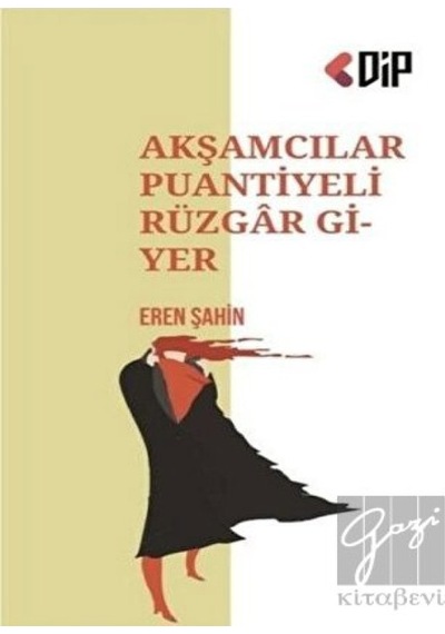 Akşamcılar Puantiyeli Rüzgar Giyer - Eren Şahin - Klaros Yayınları