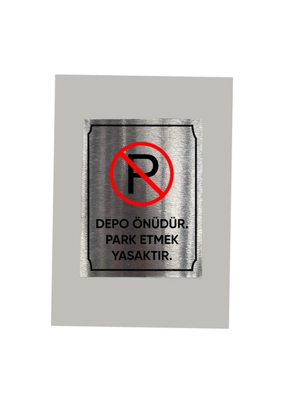 Metal Depo Önü Park Yasak Uyarı Levhası 14x20 Cm Arkası Yapışkanlı