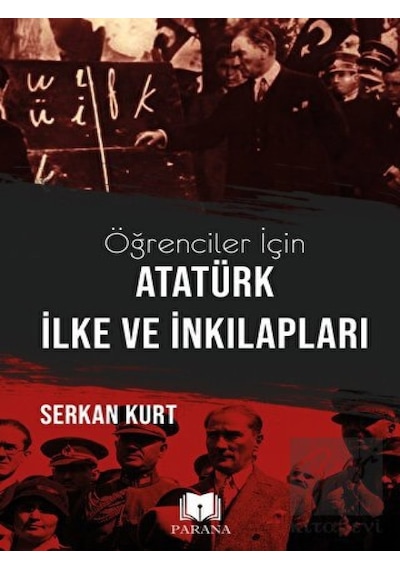 Öğrenciler İçin Atatürk İlke ve İnkılapları -  Parana Yayınları