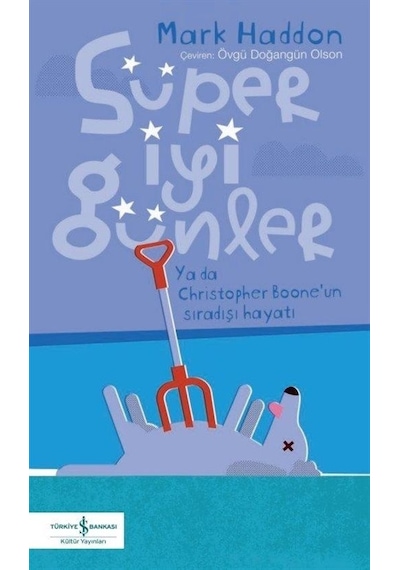 Süper İyi Günler - Mark Haddon - İş Bankası Kültür Yayınları
