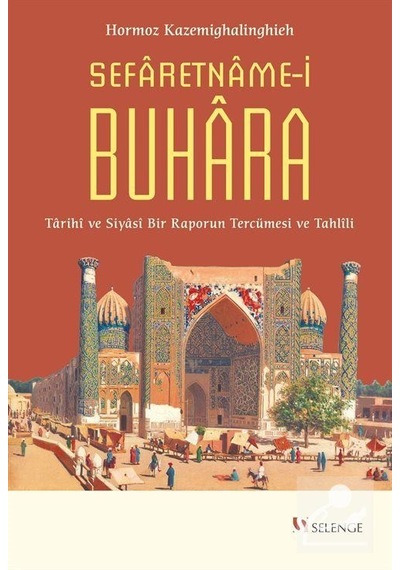 Sefaretname-I Buhara / Hormoz Kazemighalinghieh