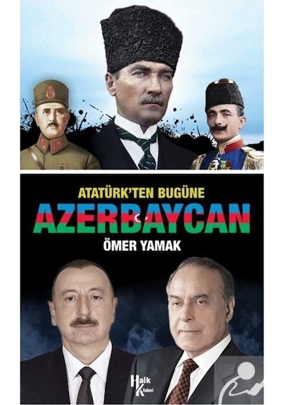 Atatürk'ten Bugüne Azerbaycan - Ömer Yamak - Halk Kitabevi