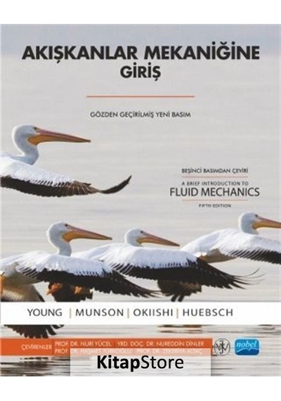 Akışkanlar Mekaniğine Giriş: Fluid Mechanics - Theodore H. Okiishi -  Donald F. Young - Nobel Akademik Yayıncılık