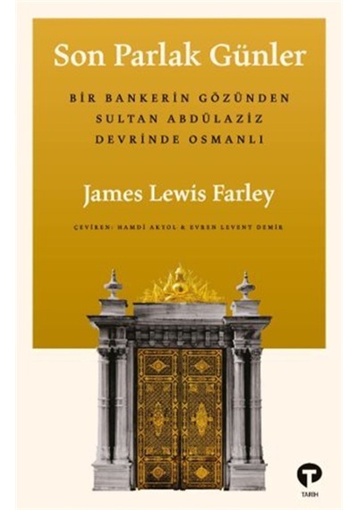 Son Parlak Günler & Bir Bankerin Gözünden Sultan Abdülaziz Dev...