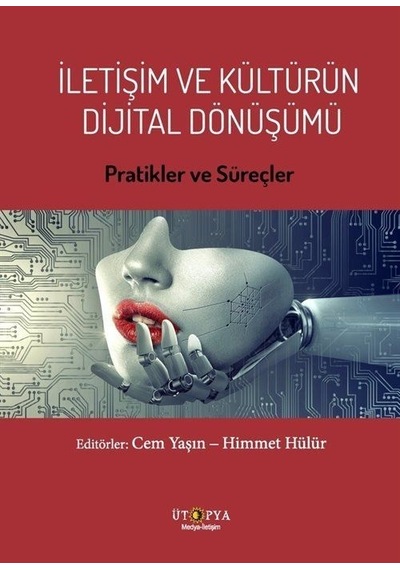 İletişim ve Kültürün Dijital Dönüşümü- Ütopya Yayınevi