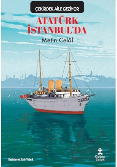 Çekirdek Aile Geziyor/ Atatürk İstanbul'da Ciltli Doğan Çocuk