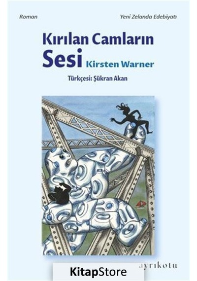 Kırılan Camların Sesi - Kirsten Warner - Ayrıkotu Yayınları