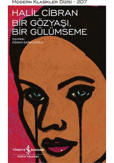 Bir Gözyaşı Bir Gülümseme - Modern Klasikler 207 - Halil Cibran - İş Bankası Kültür Yayınları