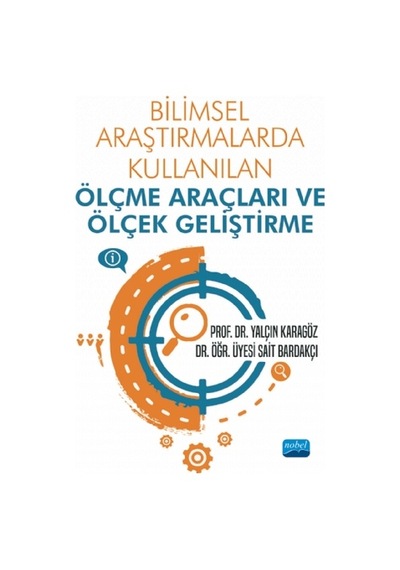 Bilimsel Araştırmalarda Kullanılan Ölçme Araçları Ve Ölçek Geliştirme