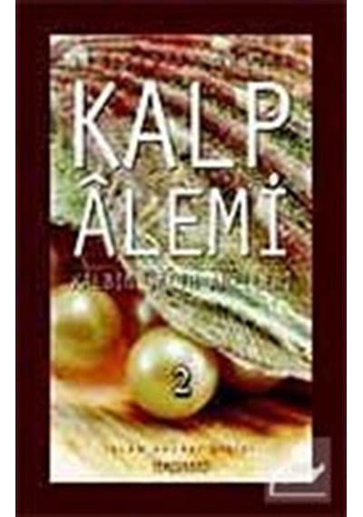 Kalp Alemi - Kalbin Salih Amelleri - 2 - Siraceddin Önlüer - Semerkand Yayınları