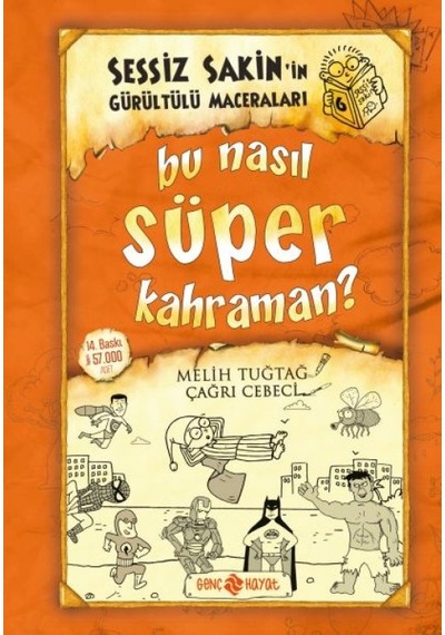 Sessiz Sakin'in Gürültülü Maceraları 06 - Bu Nasıl Süper Kahraman Ciltli - Cole-772092