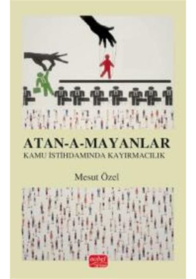 Ata-a-mayanlar / Türkiye'de Kamu İstihdamında Kayırmacılık / M...