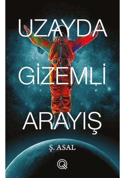 Uzayda Gizemli Arayış / Şengül Asal