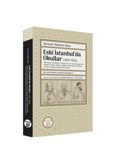 Eski İstanbul'da Okullar 1931-1952 - Sermet Muhtar Alus - Büyüyenay Yayınları