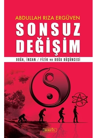 Sonsuz Değişim & Doğa Ve İnsan Fizik Ve Doğu Düşüncesi / Abdul...