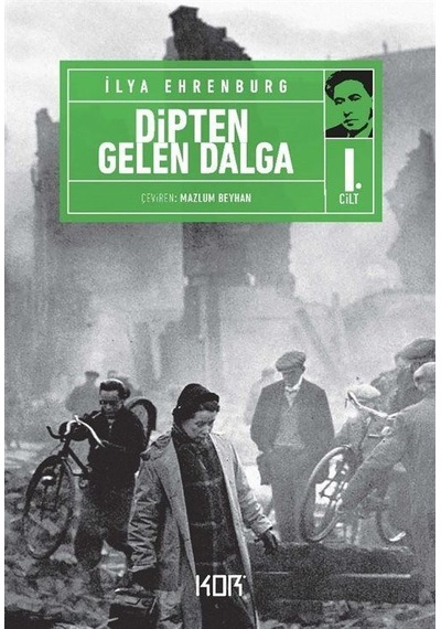 Dipten Gelen Dalga-1. Cilt - İlya Ehrenburg - Kor Kitap
