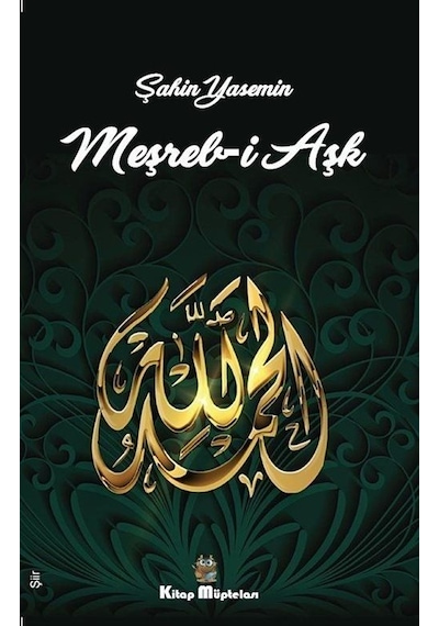 Meşreb-i Aşk - Şahin Yasemin - Kitap Müptelası Yayınları