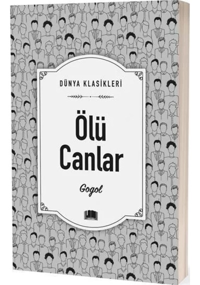 Ölü Canlar - Dünya Klasikleri - Nikolay Vasilyeviç Gogol - Ema Kitap