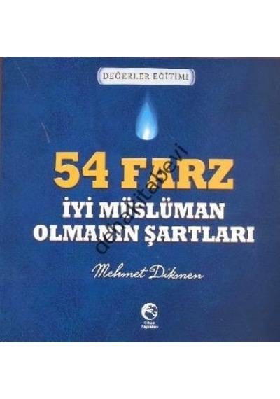 54 Farz - Iyi Müslüman Olmanın Şartları Mehmet Dikmen