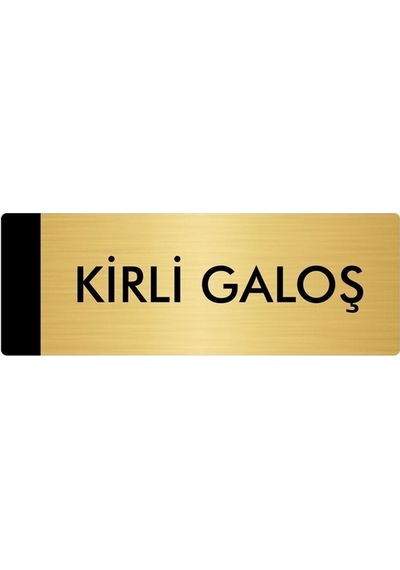 Metal Yönlendirme Levhası, Departman Kapı Isimliği Kirli Galoş 5x20 Cm Altın Renk