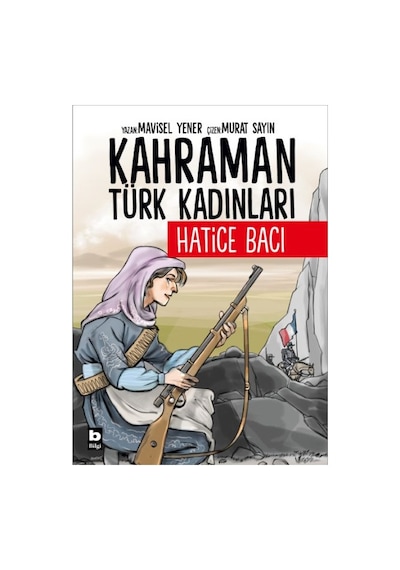 Kahraman Türk Kadınları Hatice Bacı
