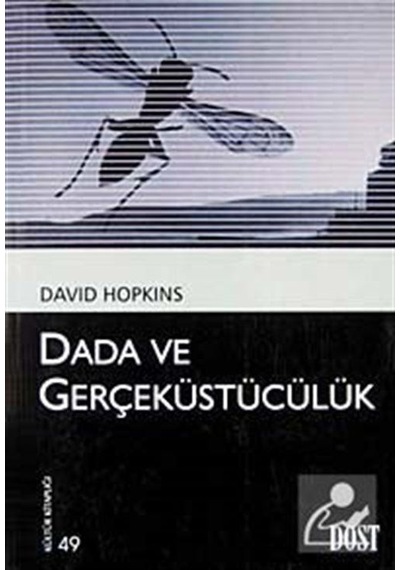 Dada ve Gerçeküstücülük - David Hopkins - Dost Kitabevi
