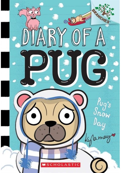 Pug's Snow Day - Diary Of A Pug
