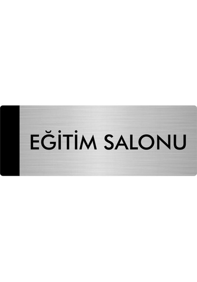 Metal Yönlendirme Levhası, Departman Kapı Isimliği Eğitim Salonu 5x20 Cm Gümüş Renk