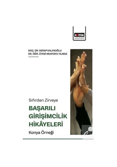 Sıfırdan Zirveye Başarılı Girişimcilik Hikayeleri: Konya Örneğ...