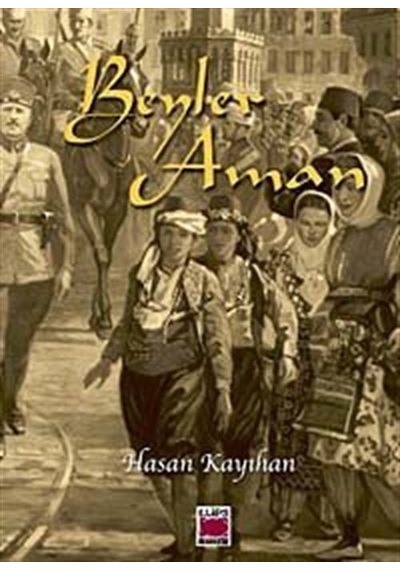 Beyler Aman / Hasan Kayıhan