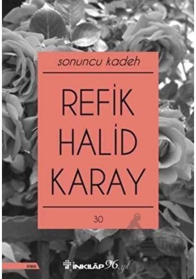 Sonuncu Kadeh - Refik Halid Karay - İnkılap Kitabevi