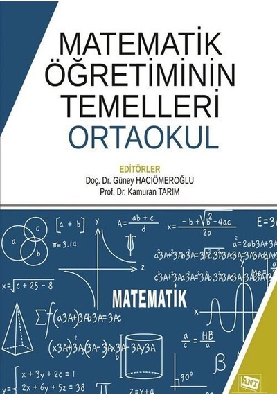 Matematik Öğretiminin Temelleri: Ortaokul / Kamuran Tarım