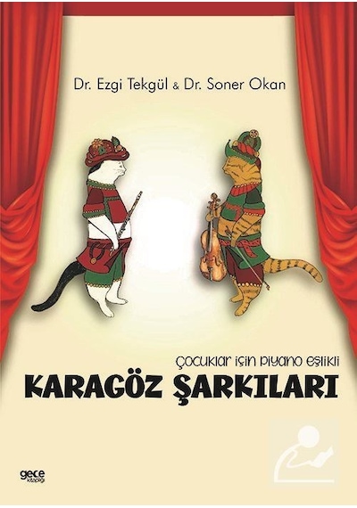 Karagöz Şarkıları - Çocuklar İçin Piyano Eşlikli - Ezgi Tekgül - Gece Kitaplığı