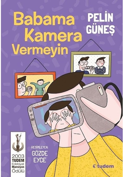 Babama Kamera  Vermeyin