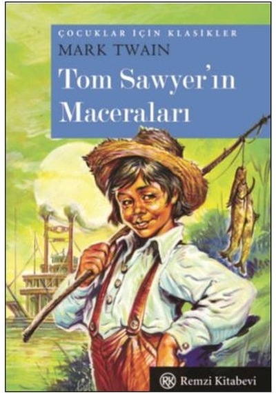 Tom Sawyer'ın Maceraları - Mark Twain - Remzi Kitabevi