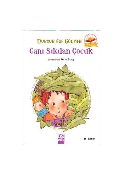 Canı Sıkılan Çocuk - Dursun Ege Göçmen - Altın Kitaplar