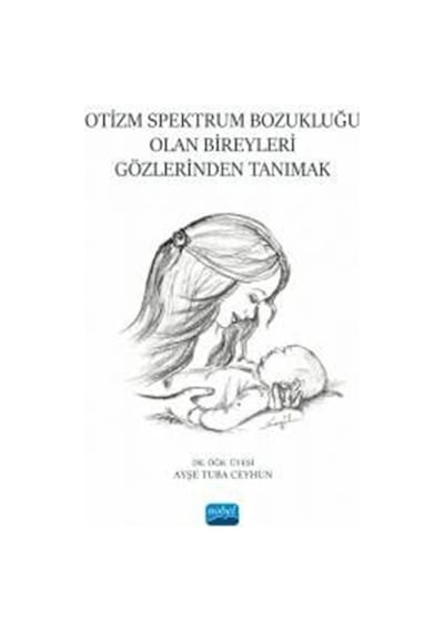Otizm Spektrum Bozukluğu Olan Bireyleri Gözlerinden Tanımak / ...