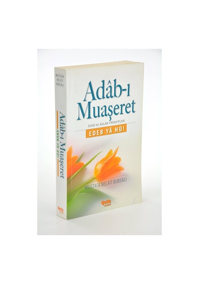 Adab-ı Muaşeret Edeb Ve Ahlak Prensipleri