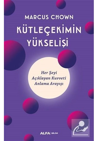 Kütleçekimin Yükselişi  - Marcus Chown  - Alfa Yayıncılık