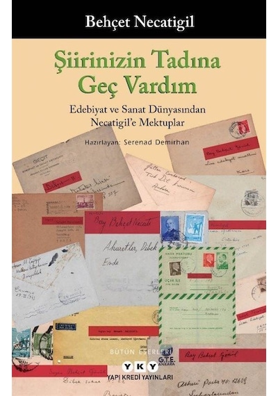 Şiirinizin Tadına Geç Vardım - Behçet Necatigil - Yapı Kredi Yayınları