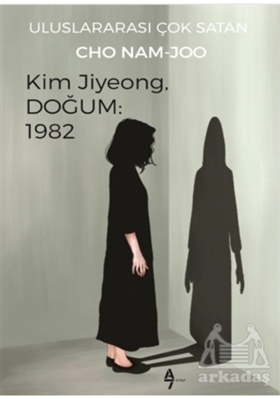 Kim Jiyeong - Doğum: 1982 - Cho Nam Joo - A7 Kitap