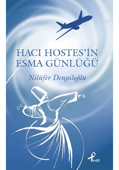 Hacı Hostes'In Esma Günlüğü