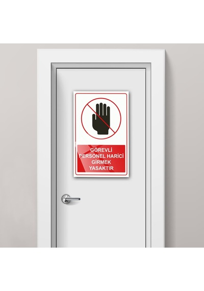 Decorita Görevli Personel Harici Girmek Yasaktır
