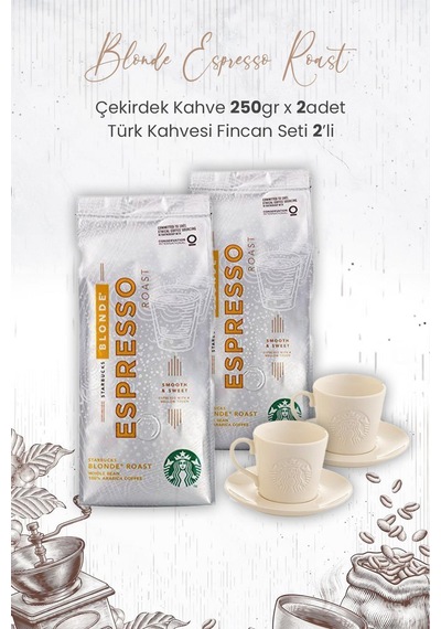 Starbucks Blonde Espresso Roast Çekirdek Kahve 2 x 250 G + Türk Kahvesi Fincan Seti 2'li